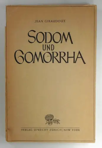 Giraudoux, Jean: Sodom und Gomorrha. Schauspiel. (Schriftenreihe des Schauspielhauses Zürich, Nr. 5). 