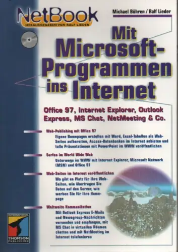 Bühren, Michael / Lieder, Ralf: Mit Microsoft Programmen ins Internet: [Office 97, Internet Explorer, Outlook Express, MS Chat, NetMeeting & Co. ;Web Publishing mit Office.. 
