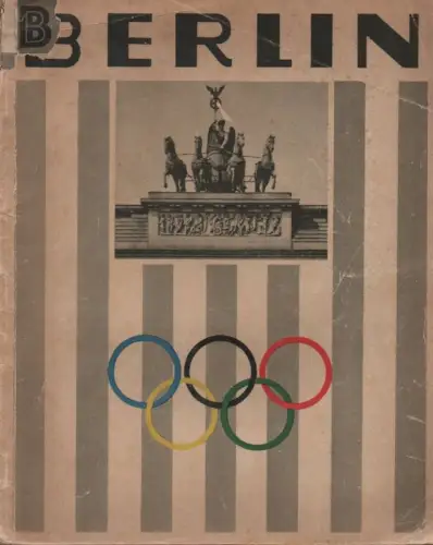 Reichsausschuß für Fremdenverkehr / Hoffmann, Heinrich (Hrsg.): B E R L I N. Olympischen Spiele (Bilddokumentation in Erwartung der Olympischen Spiele 1936 ). 