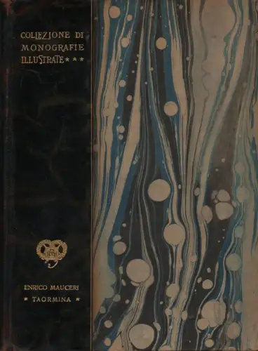 Mauceri, Enrico: Taormina. (Collezione di monografie illustrate : serie 1, Italia artistica ; 28). 