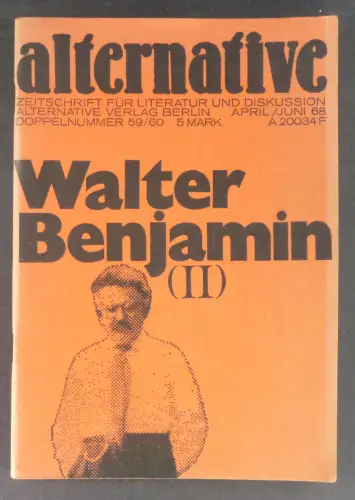 Brenner, Hildegard (Red.): Walter Benjamin (II). (alternative. Zeitschrift für Literatur und Diskussion, April/Juni 68). 