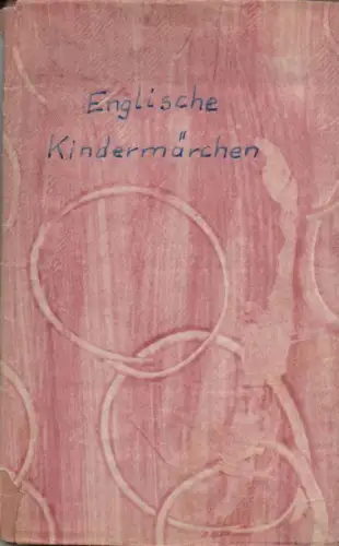 Müller, Edgar (ausgew. u. erzählt): Englische Kindermärchen. 
