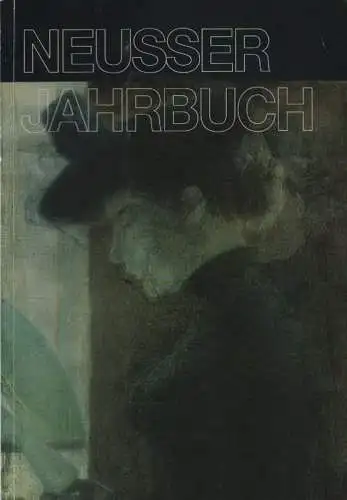Götte, Gisela / Clemens-Sels-Museum Neuss. Verein der Freunde und Förderer (Hrsg.): Neusser Jahrbuch für Kunst, Kulturgeschichte und Heimatkunde, 2000. 