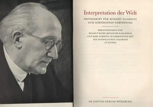 Kuhn, Helmut (Hrsg.): Interpretation der Welt. Festschrift für Romano Guardini zum achtzigsten Geburtstag. 