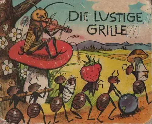 Kubasta, Voitech (Illustr.) /Novak, J. Z. (Text): Die lustige Grille. 
