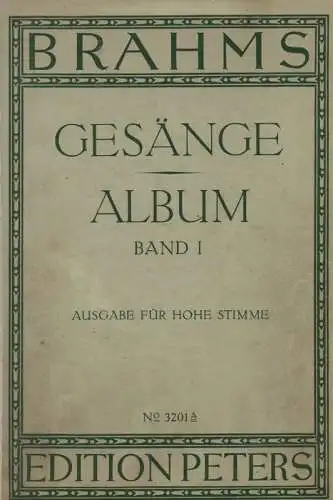 Brahms, Johannes (Komponist): Lieder für eine Singstimme mit Klavierbegleitung; Bd.1. Ausgabe für hohe Stimme. (Nr.3201A). 