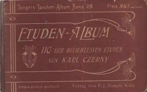 Czerny, Carl: Etüden-Album. 110 der (erprobtesten und) beliebtesten Etüden. (Tongers Taschen-Album ; 26). 