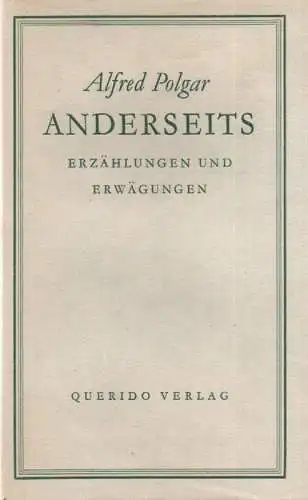 Polgar, Alfred: Anderseits. Erzählungen und Erwägungen. 