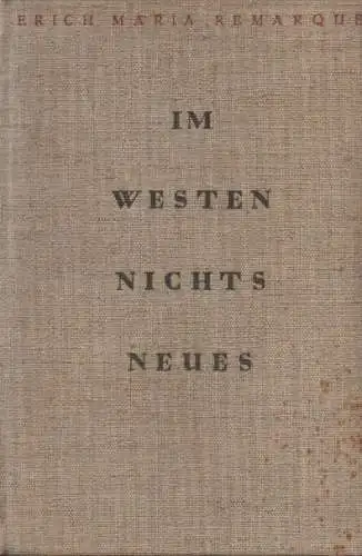 Remarque, Erich Maria: Im Westen nichts Neues. 
