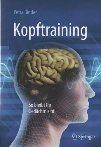 Binder, Petra: Kopftraining, So bleibt Ihr Gedächtnis fit. 
