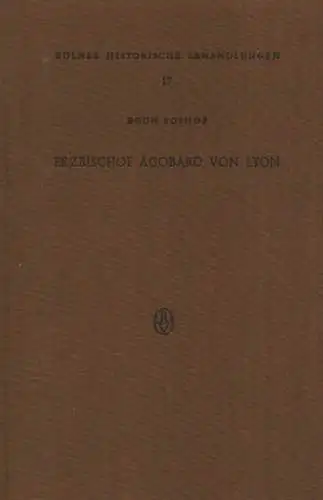 Boshof, Egon: Erzbischof Agobard von Lyon. Leben und Werk. (Kölner historische Abhandlungen 17). 