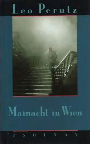 Perutz, Leo: Mainacht in Wien. Romanfragmente, kleine Erzählprosa, Feuilletons ; aus dem Nachlaß. 