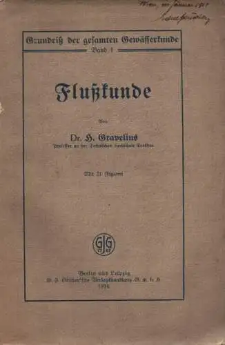 Gravelius, Harry: Grundriß der gesamten Gewässerkunde, 1: (Flußkunde: in vier Bänden). 