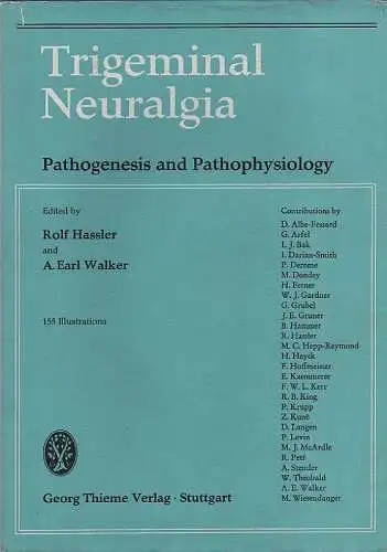 Hassler, Rolf / Albe-Fessard, Denise G: Trigeminal neuralgia. Pathogenesis and pathophysiology. 