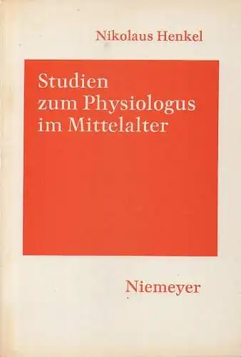 Henkel, Nikolaus: Studien zum Physiologus im Mittelalter. 