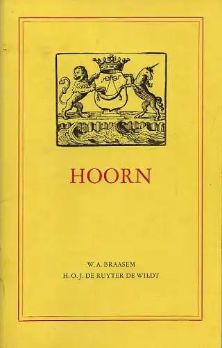 Braasem, W. A. / Ruyter de Wildt, H. O. J. de: Hoorn : Nederlands, English, dt., français. 