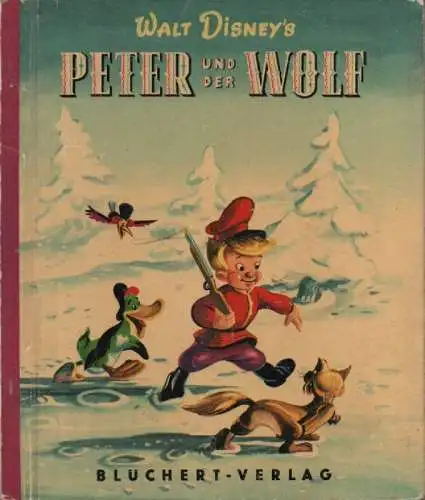 Disney, Walt: Peter und der Wolf. (Walt Disney`s Micky Maus-Bücher 11). 