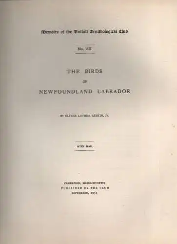 Austin, Oliver Luther: The birds of Newfoundland Labrador. (Memoirs of the Nuttall Ornithological Club. Nr.7). 