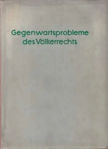 Arzinger, Rudolf: Gegenwartsprobleme des Völkerrechts. (Aus: Sowjetische Jahrbücher für Völkerrecht ; 1958. 1959). 