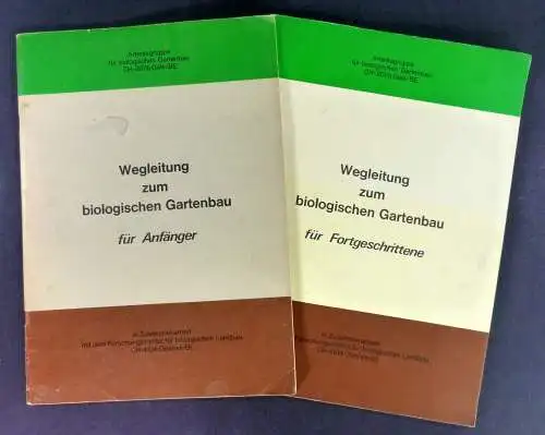 Arbeitsgruppe für biologischen Gartenbau Gals: Wegleitung zum biologischen Gartenbau für Anfänger + Fortgeschrittene. 