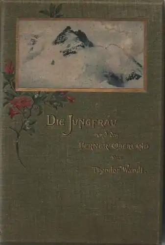 Wundt, Theodor: Die Jungfrau und das Berner Oberland. (In luftigen Höh'n, 2). 