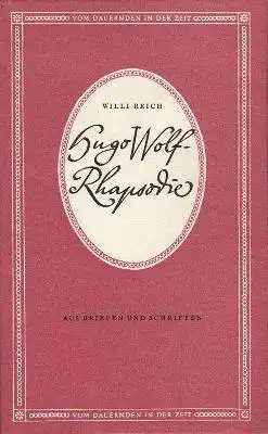 Hugo Wolf - Rhapsodie - Aus Briefen und Schriften