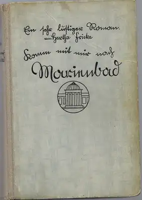 Komm mit mir nach Marienbad - Ein sehr lustiger Roman