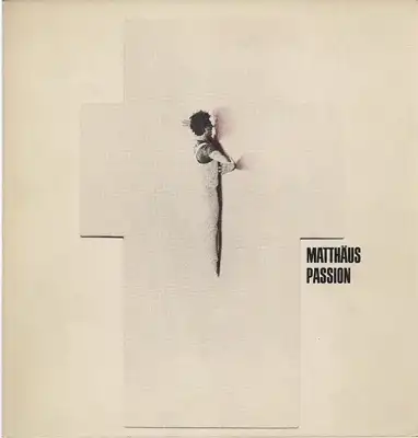 Matthäus Passion - Programmheft zur Ballett-Uraufführung der Hamburgischen Staatsoper am 25. Juni 1981