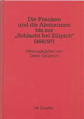 Die Franken und die Alemannen bis zur "Schlacht bei Zülpich" (496/97)