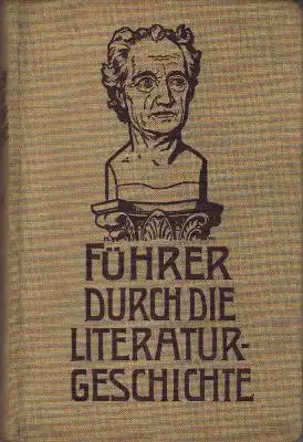 Wellberger, H. V. u. Rich. Kühn: Führer durch die deutsche Literaturgeschichte von Beginn bis zur Moderne. 