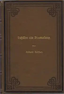 Schiller als Dramaturg - Beiträge zur Deutschen Literaturgeschichte des achtzehnten Jahrhunderts