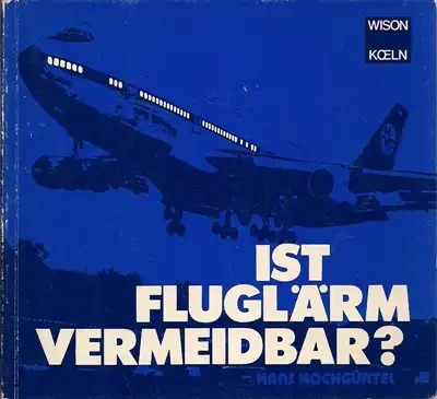 Hochgürtel, Hans: Ist Fluglärm vermeidbar ?. 