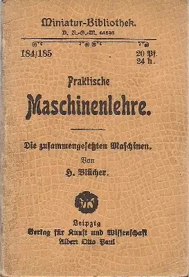 Praktische Maschinen-Lehre Teil III: Die zusammengesetzten Maschinen - Miniatur-Bibliothek 184/185