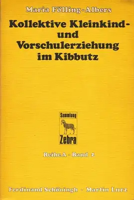 Kollektive Kleinkind- und Vorschulerziehung im Kibbutz