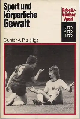 Hrsg. Pilz, Gunter A: Sport und körperliche Gewalt (Tb). 