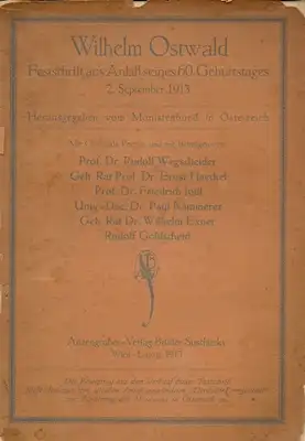 Wilhelm Ostwald - Festschrift aus Anlaß seines 60. Geburtstages 2. September 1913