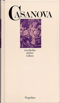 Loos, Erich (Hrsg.): Giacomo Casanova - Chevalier de Seingalt - Geschichte meines Lebens - Band 9 + 10. 