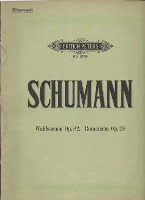 Ruthardt, Adolf (neu revidiert von): Robert Schumann - Waldszenen Op. 82 Romanzen Op. 28 für Klavier zu 2 Händen - Kriegsausgabe. 