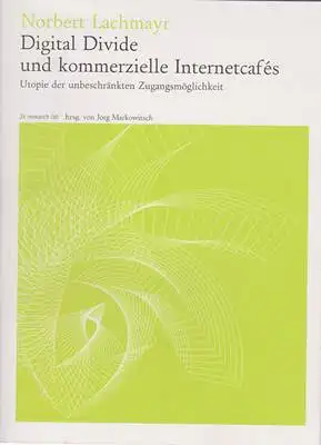 Digital Divide und kommerzielle Internetcafés - Utopie der unbeschränkten Zugangsmöglichkeit