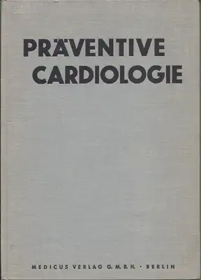 Mellerowicz, Dr. H. (Hg.): Präventive Cardiologie. 