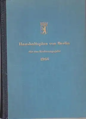 Gesetz über die Feststellung des Haushaltsplans von Berlin für das Rechnungsjahr 1966 und Ausführungsvorschriften - Haushaltsplan