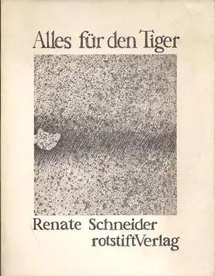 Schneider, Renate: Alles für den Tiger zum Zusammenhängen. 