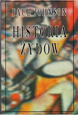 Johnson, Paul: Historia Zydow. 