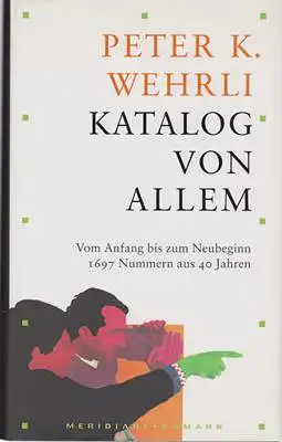 Wehrli, Peter K: Katalog von allem. 