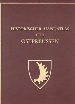 Historischer Handatlas für Ostpreußen. 