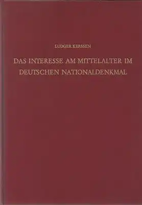 Kerssen, Ludger: Das Interesse am Mittelalter im Deutschen Nationaldenkmal. 