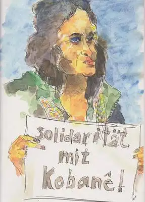 Schaaf, Jochen: Solidarität mit Kobane ! Solidarität mit dem kurdischen Befreiungskampf für Demokratie und Freiheit in Rojaya. 