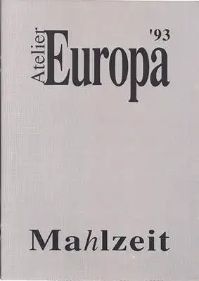 Atelier Europa '93 - Mahlzeit