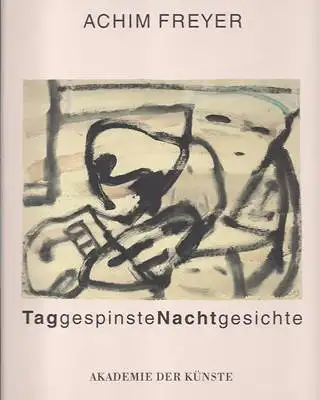 Achim Freyer - Taggespinste Nachtgesichte - Ausstellung vom 12. Mai bis 19. Juni 1994