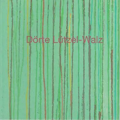 Dörte Lützel-Walz - Einleitung Sylvia Dominique Volz